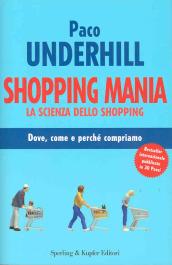 Shopping mania. La scienza dello shopping