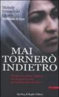 Mai tornerò indietro