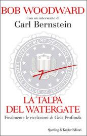 La talpa del Watergate. Finalmente le rivelazioni di Gola Profonda