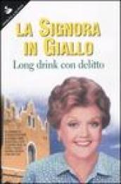 La signora in giallo. Long drink con delitto