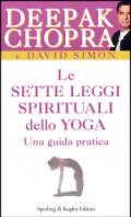 Le sette leggi spirituali dello yoga. Una guida pratica