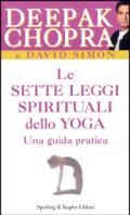 Le sette leggi spirituali dello yoga. Una guida pratica