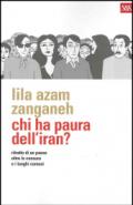 Chi ha paura dell'Iran? Ritratto di un paese oltre la censura e i luoghi comuni