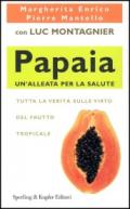 Papaia. Un'alleata per la salute