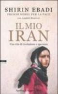 Il mio Iran. Una vita di rivoluzione e speranza