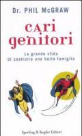 Cari genitori. La grande sfida di costruire una bella famiglia