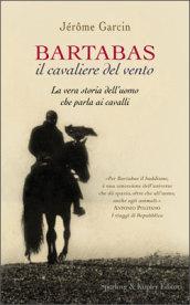 Bartabas, il cavaliere del vento