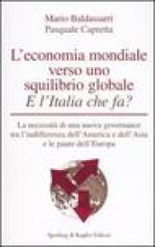 L'economia mondiale verso uno squilibrio globale. E l'Italia che fa?