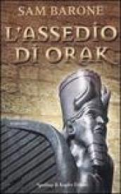 L'assedio di Orak