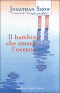 Il bambino che amava l'oceano