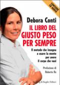 Il libro del giusto peso per sempre. Con CD Audio