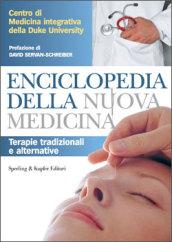 Enciclopedia della nuova medicina. Terapie tradizionali e alternative