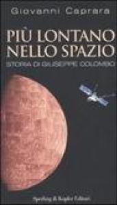 Più lontano nello spazio. Storia di Giuseppe Colombo