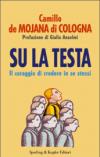 Su la testa. Il coraggio di credere in se stessi