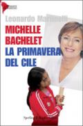 Michelle Bachelet. La primavera del Cile