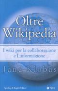 Oltre Wikipedia. I Wiki per la collaborazione e l'informazione