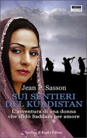 Sui sentieri del Kurdistan. L'avventura di una donna che sfidò Saddam per amore