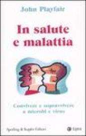 In salute e in malattia