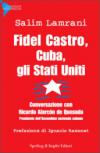 Fidel Castro, Cuba, gli Stati Uniti. Conversazione con Ricardo Alarcon de Quesada
