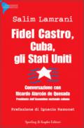 Fidel Castro, Cuba, gli Stati Uniti. Conversazione con Ricardo Alarcon de Quesada