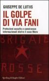 Il golpe di Via Fani. Protezioni occulte e connivenze internazionali dietro il delitto Moro
