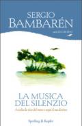 La musica del silenzio: Ascolta la voce del mare e segui il tuo destino (Parole)