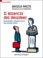 Il bilancio dei desideri. Realizzare i propri sogni ed essere felici