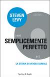 Semplicemente perfetto. La storia di un'idea geniale