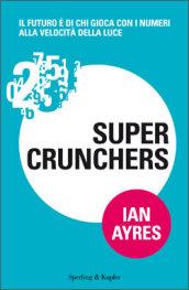 Super crunchers