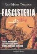 Fascisteria. Storie, mitografia e personaggi della destra radicale in Italia