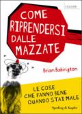 Come riprendersi dalle mazzate