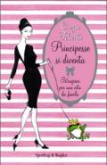 Principesse si diventa: Istruzioni per una vita da favola (Glamour)