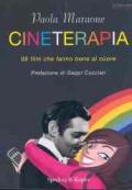 Cineterapia. 99 film che fanno bene al cuore