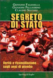 Segreto di Stato. Verità e riconciliazione sugli anni di piombo