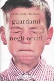 Guardami negli occhi. Io e la sindrome di Asperger