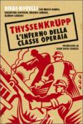 ThyssenKrupp. L'inferno della classe operaia