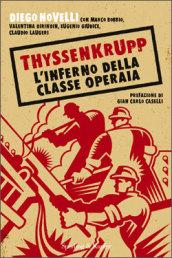 ThyssenKrupp. L'inferno della classe operaia