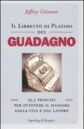 Il libretto di platino del guadagno