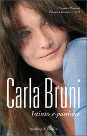 Carla Bruni. Istinto e passione