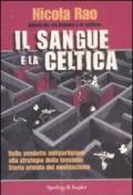 Il sangue e la celtica. Dalle vendette antipartigiane alla strategia della tensione. Storia armata del neofascismo