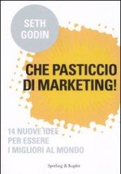 Che pasticcio di marketing!