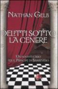 Delitti sotto la cenere. Un nuovo caso per il Principe di Sansevero