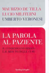 La parola al paziente. Il consenso informato e il rifiuto delle cure