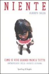 Niente. Come si vive quando manca tutto. Antropologia della povertà estrema