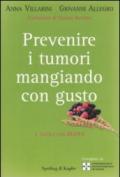 Prevenire i tumori mangiando con gusto: A tavola con Diana (Equilibri)