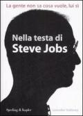 Nella testa di Steve Jobs: La gente non sa cosa vuole lui sì (Economia & management)