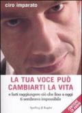 La tua voce può cambiarti la vita