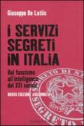 I servizi segreti in Italia. Dal fascismo all'intelligence del XXI secolo