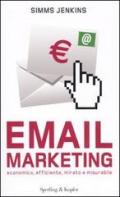 Email marketing. Economico, efficiente, mirato e misurabile