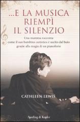 ...E la musica riempì il silenzio